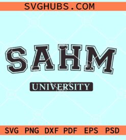 Stay at home mom university SVG, SAHM University SVG, motherhood university svg