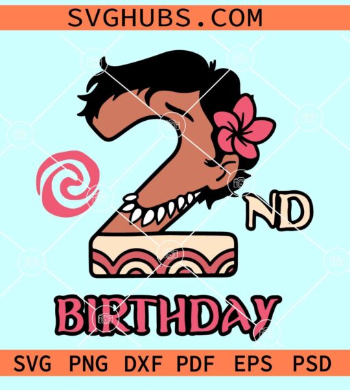 2nd Birthday Moana SVG, Moana Birthday SVg, Maui birthday SVG