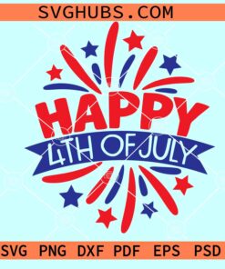 Happy 4th of July SVG, Patriotic 4th of July SVG, independence day SVG