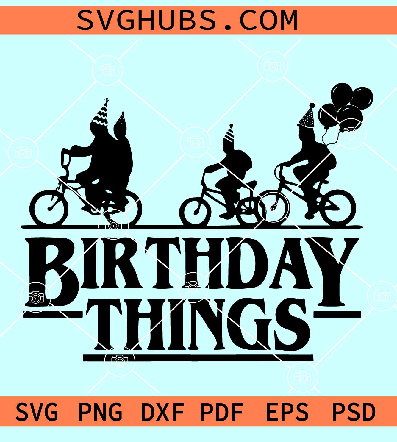 Birthday Things SVG Stranger Things Birthday SVG