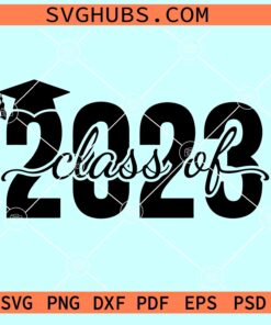 Class of 2023 SVG, 2023 graduation SVG, Senior 2023 SVG