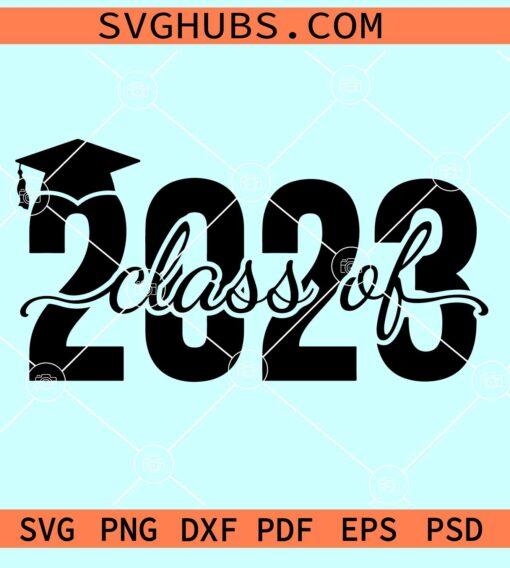 Class of 2023 SVG, 2023 graduation SVG, Senior 2023 SVG