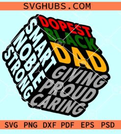 Dopest black dad SVG, Dope black dad SVG, Juneteenth dad SVG