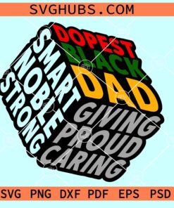Dopest black dad SVG, Dope black dad SVG, Juneteenth dad SVG
