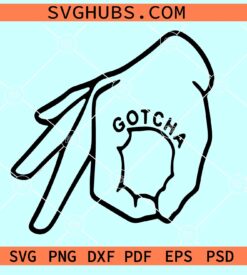 Gotcha hand svg, hand sign svg, Circle Game Meme svg