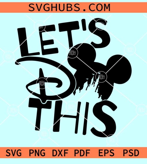 Mickey Let's do this SVG, Let’s Do This Svg, Castle Mickey Mouse Svg