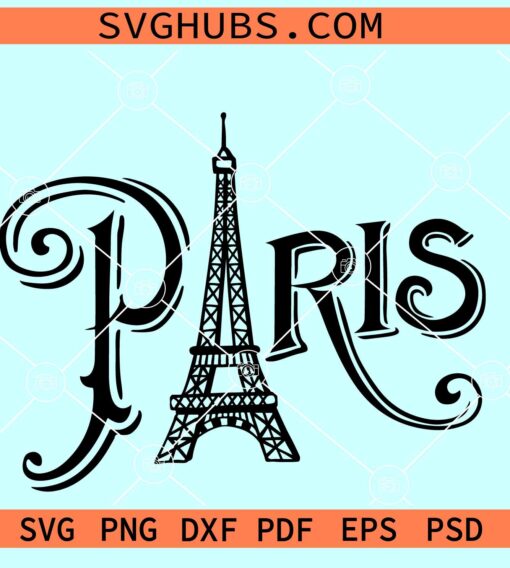 Paris SVG, Eiffel tower SVG, Paris Eiffel Tower Svg