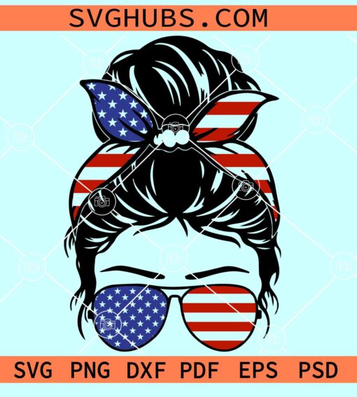 Patriotic messy bun svg, Messy bun 4th of July SVG, Mom Life SVG