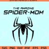 The Amazing spider mom SVG, Spidermom SVG, Mothers Day SVG