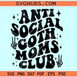 Anti social goth moms club SVG, goths moms svg