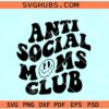 Anti social moms club SVG, dog moms svg, anti social moms png