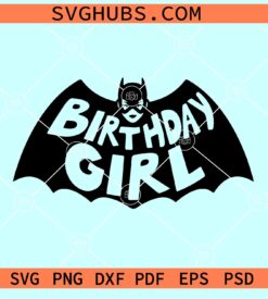 Birthday Girl superhero SVG, birthday girl Batman logo SVG