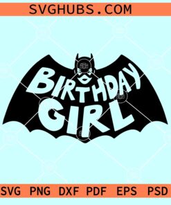 Birthday Girl superhero SVG, birthday girl Batman logo SVG