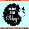 Black girl magic SVG, black queen svg, black girl svg, black woman svg