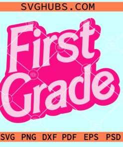 First Grade Barbie SVG, Barbie back to school SVG