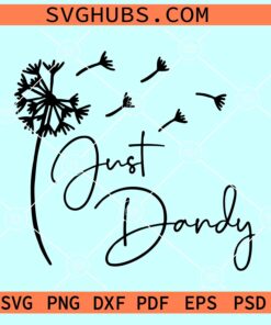 Just dandy SVG, Just dandy dandelion svg, baby onesie svg