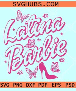 Latina Barbie SVG, Barbenheimer SVG, Barbie Logo SVG, Barbie Shoes SVG