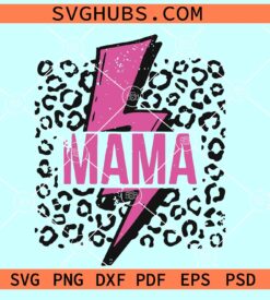 Mama Lightning Leopard print SVG, Mama Lightning SVG