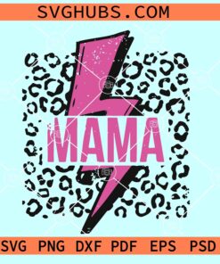 Mama Lightning Leopard print SVG, Mama Lightning SVG