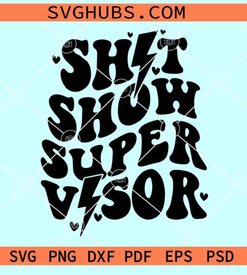 Shit Show Supervisor SVG
