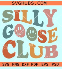 Silly Goose Club SVG, retro wavy svg, silly goose SVG