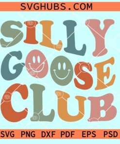 Silly Goose Club SVG, retro wavy svg, silly goose SVG