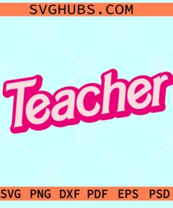 Teacher Barbie SVG, Barbie Back to School SVG, Pink Teacher SVG