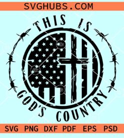 This is God's Country SVG, Patriotic SVG, 4th of July SVG