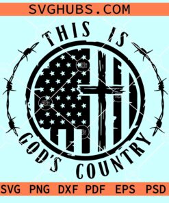 This is God's Country SVG, Patriotic SVG, 4th of July SVG
