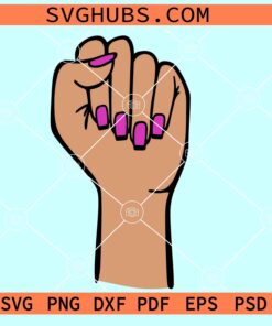 Woman power fist SVG, female fist svg, feminism SVG, raised woman fist SVG