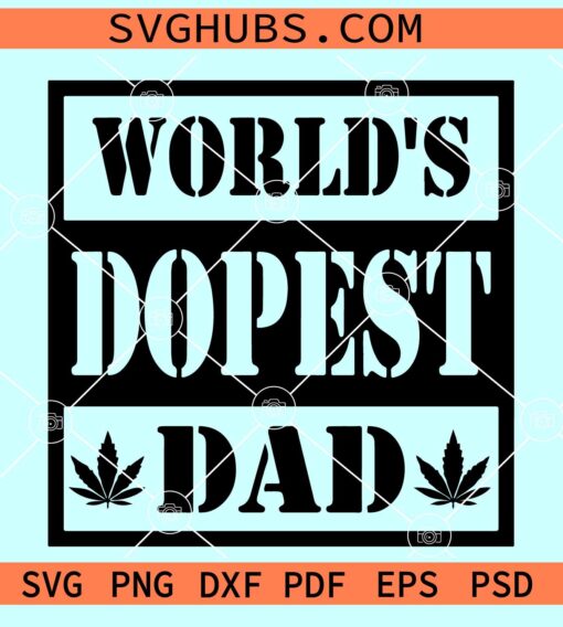 World’s dopest dad SVG, dad shit svg, dopest dad svg