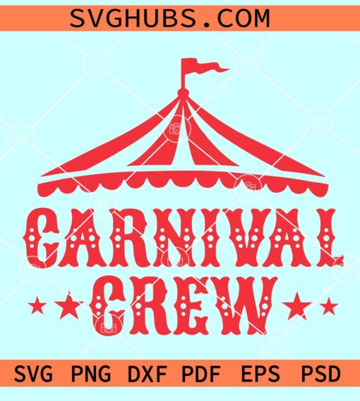 Carnival Crew SVG, Circus Birthday Svg, Carnival Birthday Svg
