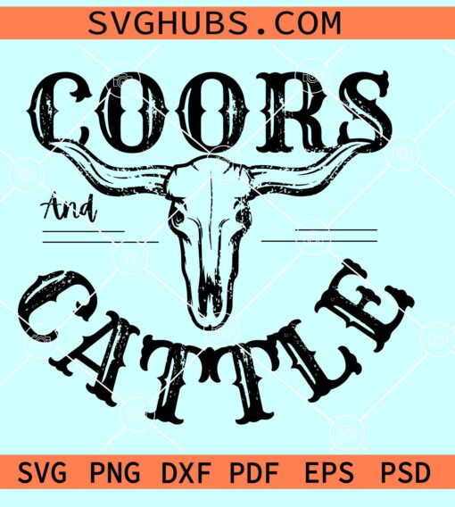 Coors and Cattle SVG, Coors cowboy SVG, cow skull SVG