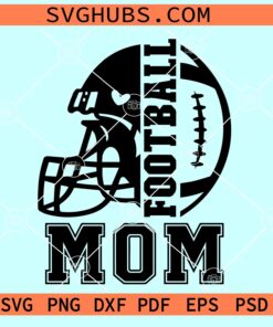 Football mom helmet SVG, football mom shirt Svg, Cheer mom SVG