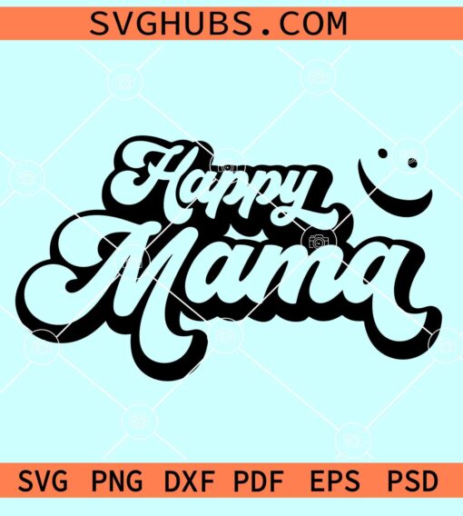 Happy mama smiley SVG, Mom Smiley Svg, Mama Smiley Svg, Mama Happy Face Svg