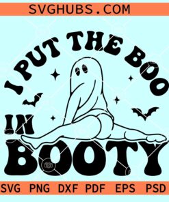 I Put The Boo In Booty SVG, Booty ghost SVG