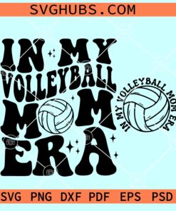 In My Volleyball Mom Era SVG, volley mom SVG, sports mom Era SVG