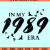 In my 1989 Era SVG, Taylor Swift 1989 era SVG, Eras Tour SVG