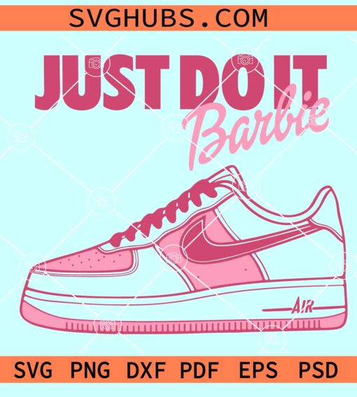 Just do it Barbie SVG, Barbie Pink Sneaker SVG