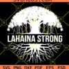 Lahaina Strong svg, Maui Strong svg, Banyan tree SVG
