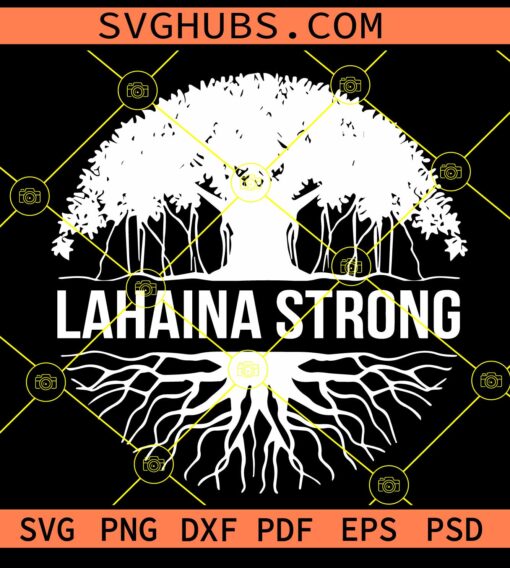 Lahaina Strong svg, Maui Strong svg, Banyan tree SVG
