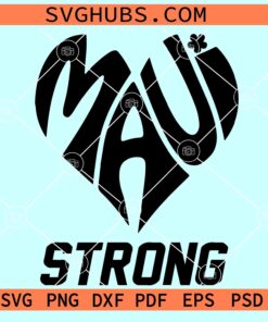 Maui Strong SVG, Pray For Maui SVG, Maui Wildfire Support SVG