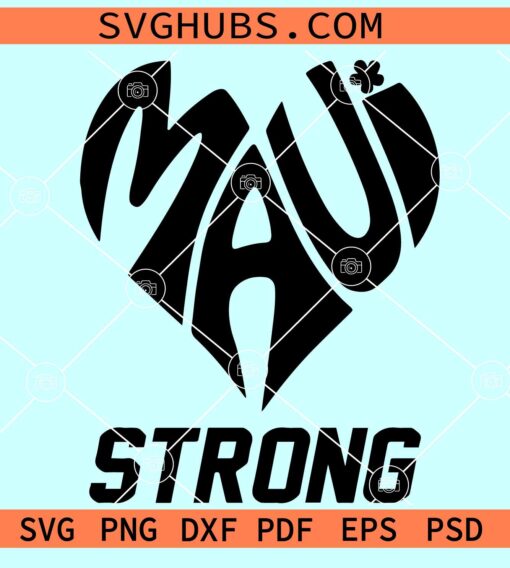 Maui Strong SVG, Pray For Maui SVG, Maui Wildfire Support SVG