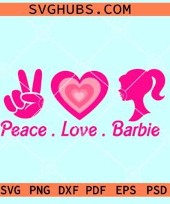 Peace Love Barbie SVG, Barbie girl SVG, Doll Girl SVG