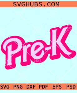 Pre K Barbie SVG¸ Barbie Pre K SVG, In My Barbie Era SVG, Back To School SVG