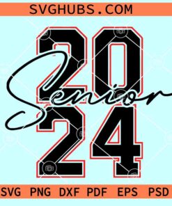 Senior 2024 SVG, 2024 SVG, class of 2024 SVG, 2024 senior svg, senior shirt svg