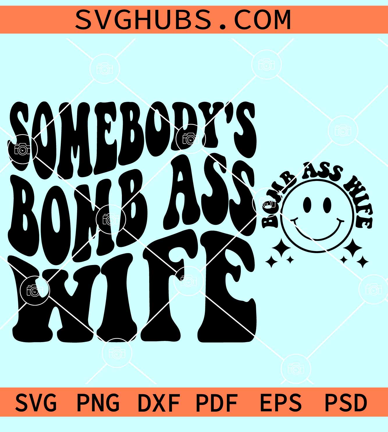 Somebodys Bomb Ass Wife SVG, bomb ass wife picture picture