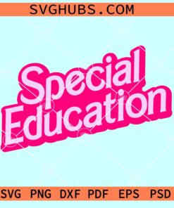 Special Education Barbie SVG, Special Education Pink Doll SVG, Back To School svg