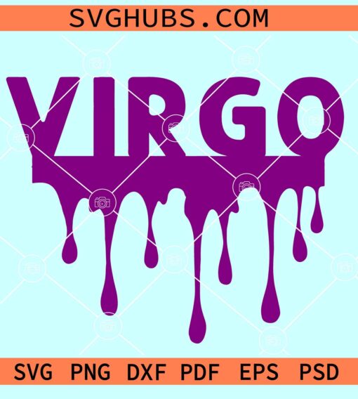 Virgo drip SVG, Virgo svg, Zodiac Sign Svg, Horoscope SVG, Astrology Svg