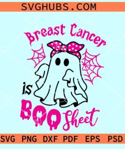 Breast cancer is Boo Sheet SVG, Breast cancer Halloween SVG, Breast cancer awareness SVG